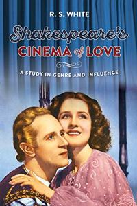 Shakespeare's Cinema of Love