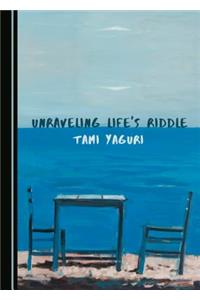 Unraveling Lifeâ (Tm)S Riddle