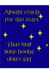 Always Reach for the Stars