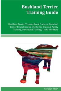 Bushland Terrier Training Guide Bushland Terrier Training Book Features