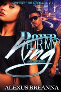 Down For My King