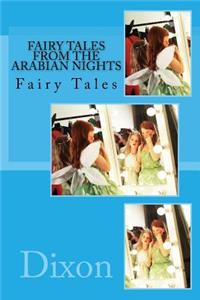 Fairy Tales from the Arabian Nights: Fairy Tales