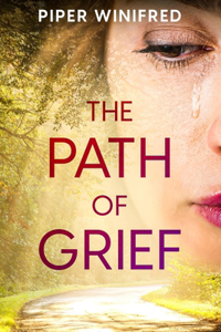 Path of Grief: & the Imagined Future