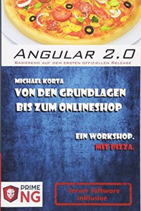 Angular 2 - Von Den Grundlagen Zum Onlineshop: Ein Workshop. Mit Pizza.