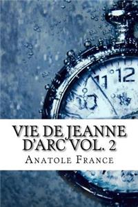 Vie de Jeanne d'Arc Vol. 2