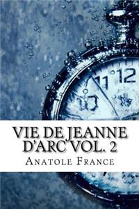 Vie de Jeanne d'Arc Vol. 2