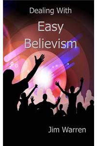 Dealing with Easy Believism