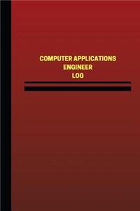 Computer Applications Engineer Log (Logbook, Journal - 124 pages, 6 x 9 inches)