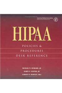 HIPAA Policies and Procedures Desk Reference