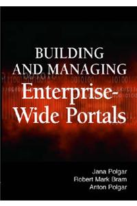 Building and Managing Enterprise-wide Portals
