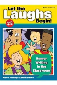 Let the Laughs Begin!: Humor Writing in the Classroom