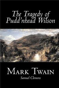 The Tragedy of Pudd'nhead Wilson