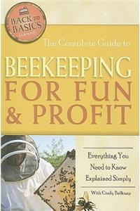 Complete Guide to Beekeeping for Fun & Profit