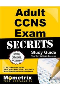 Adult Ccns Exam Secrets Study Guide