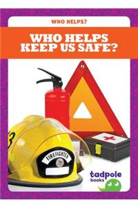 Who Helps Keep Us Safe?