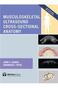 Musculoskeletal Ultrasound Cross-Sectional Anatomy