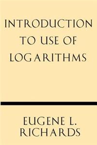 Introduction to Use of Logarithms