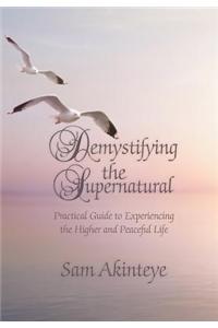 Demystifying the Supernatural