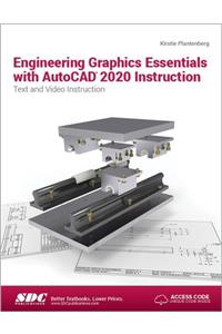 Engineering Graphics Essentials with AutoCAD 2020 Instruction