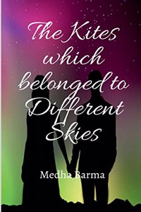 The Kites Which Belonged to Different Skies