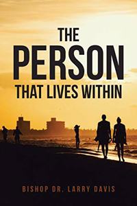 The Person That Lives Within