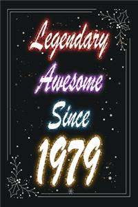 Legendary Awesome Since 1979 Notebook Birthday Gift