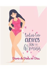 Todos los cuerpos son hermosos Diario de Dieta 90 dias