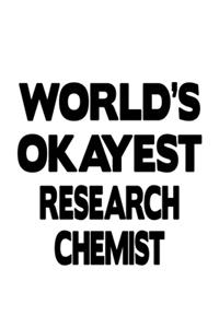 World's Okayest Research Chemist