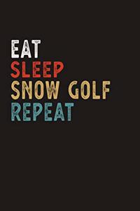 Eat Sleep Snow Golf Repeat Funny Sport Gift Idea