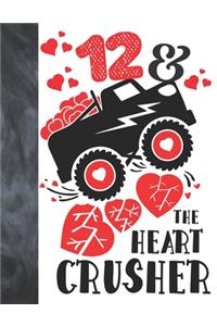 12 & The Heart Crusher