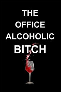 The Office Alcoholic Bitch