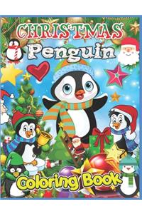 Christmas Penguin Coloring Book: Happy Christmas Coloring Book for girls ages 3-8 featuring Penguin, Cute Penguin Coloring Book Gift for Girls (Best Penguin Activity Book for Girls)