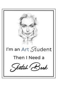 I'm an Art Student then I Need a Sketch Book