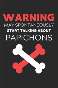 Warning May Spontaneously Start Talking About Papichons