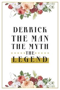 Derrick The Man The Myth The Legend