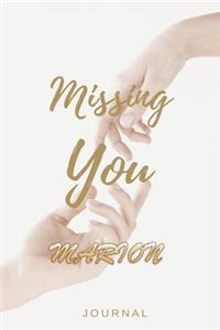 Missing You MARION Journal