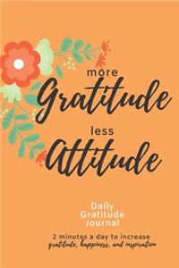 More Gratitude Less Attitude