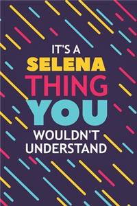 It's a Selena Thing You Wouldn't Understand