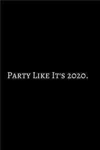 Party Like It's 2020