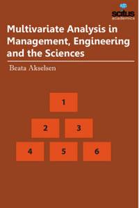 Multivariate Analysis in Management, Engineering and the Sciences