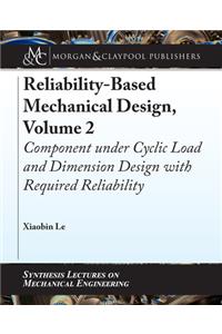 Reliability-Based Mechanical Design, Volume 2