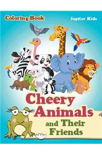 Cheery Animals and Their Friends Coloring Book