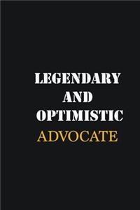 Legendary and Optimistic Advocate