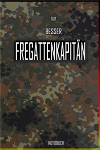 Gut - Besser - Fregattenkapitän Notizbuch