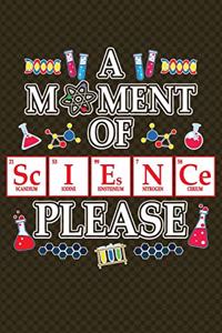 A Moment Of Science Please