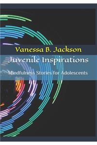 Juvenile Inspirations