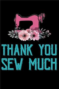 Thank You Sew Much