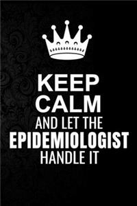 Keep Calm and Let the Epidemiologist Handle It