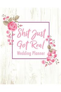 Shit Just Got Real Wedding Planner