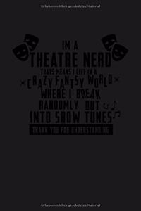 Theatre Nerd Crazy Fantasy World